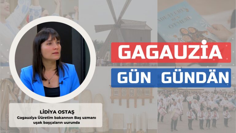 Gagauziya Gün Gündän | LİDİYA  OSTAŞ