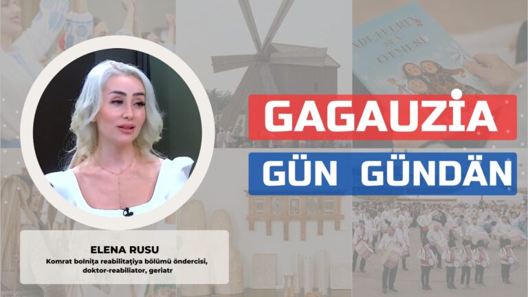 Gagauziya Gün Gündän | Elena Rusu Gagauziya Gün Gündän | Elena Rusu