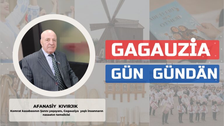 Gagauziya Gün Gündän |AFANASİY KIVIRJIK Komrat kasabasının Şannı yaşayanı