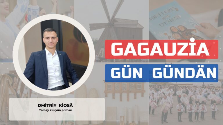 Gagauziya Gün Gündän | DMİTRİY KİOSÄ Tomay küüyün primarı Gagauziya Gün Gündän | DMİTRİY KİOSÄ Tomay küüyün primarı