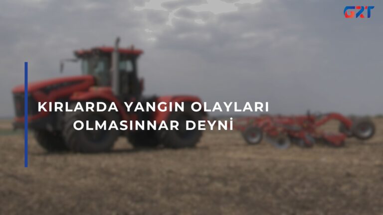 KIRLARDA YANGIN OLAYLARI OLMASINNAR DEYNİ