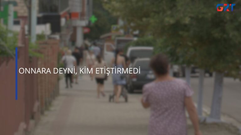 ONNARA DEYNİ, KİM ETİŞTİRMEDİ
